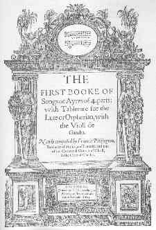 The First Booke of Songs or Ayres
